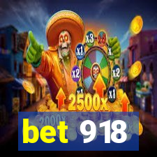 bet 918